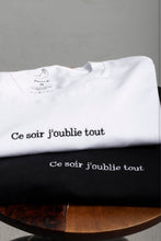 Carica l&#39;immagine nel visualizzatore di Gallery, T-shirt &quot;Ce soir j&#39;oublie tout&quot;
